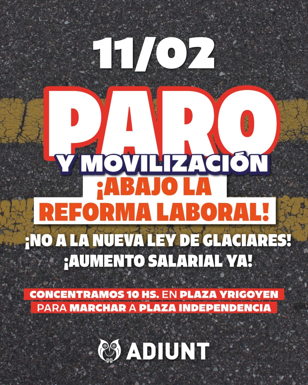 11 DE FEBRERO: PARO Y MOVILIZACIÓN CONTRA LA REFORMA LABORAL – ADIUNT