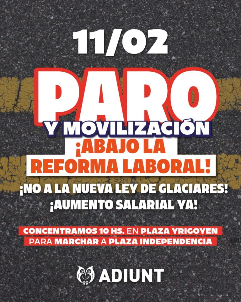 11 DE FEBRERO: PARO Y MOVILIZACIÓN CONTRA LA REFORMA LABORAL – ADIUNT